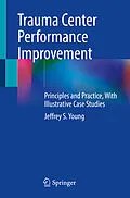 E-Book (pdf) Trauma Center Performance Improvement von Jeffrey S. Young