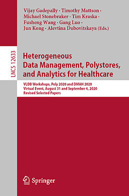 Kartonierter Einband Heterogeneous Data Management, Polystores, and Analytics for Healthcare von 