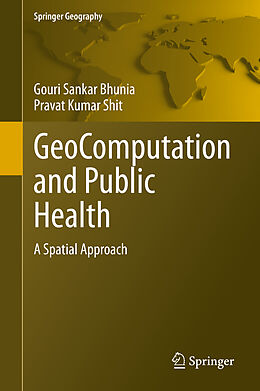 Fester Einband GeoComputation and Public Health von Pravat Kumar Shit, Gouri Sankar Bhunia