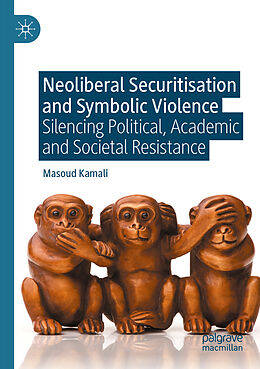 Couverture cartonnée Neoliberal Securitisation and Symbolic Violence de Masoud Kamali