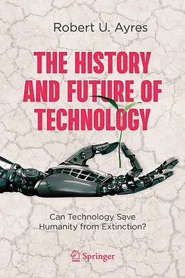 E-Book (pdf) The History and Future of Technology von Robert U. Ayres
