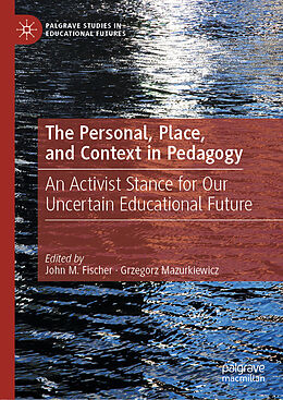 Livre Relié The Personal, Place, and Context in Pedagogy de 