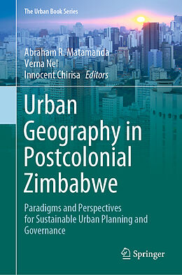 Livre Relié Urban Geography in Postcolonial Zimbabwe de 