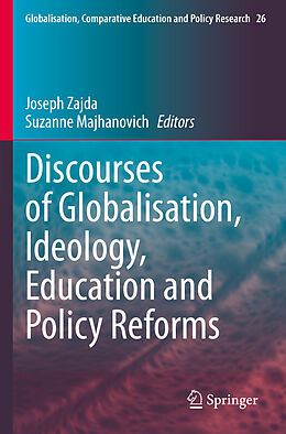 Couverture cartonnée Discourses of Globalisation, Ideology, Education and Policy Reforms de 