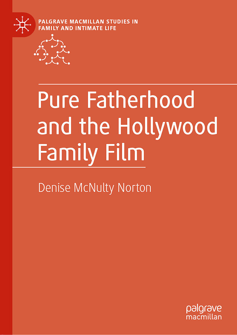 Pure Fatherhood and the Hollywood Family Film