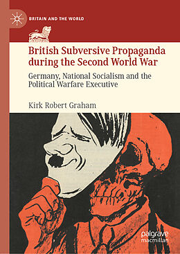 Livre Relié British Subversive Propaganda during the Second World War de Kirk Robert Graham