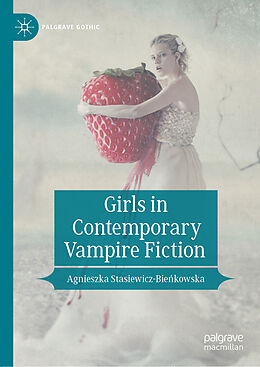 Livre Relié Girls in Contemporary Vampire Fiction de Agnieszka Stasiewicz-Bie kowska