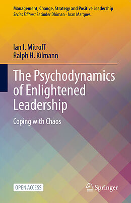 Livre Relié The Psychodynamics of Enlightened Leadership de Ralph H. Kilmann, Ian I. Mitroff