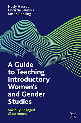 E-Book (pdf) A Guide to Teaching Introductory Women's and Gender Studies von Holly Hassel, Christie Launius, Susan Rensing