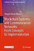 E-Book (pdf) Blockchain Systems and Communication Networks: From Concepts to Implementation von Mubashir Husain Rehmani