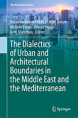 eBook (pdf) The Dialectics of Urban and Architectural Boundaries in the Middle East and the Mediterranean de 