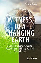 Kartonierter Einband Witness To A Changing Earth von C. Hans Nelson