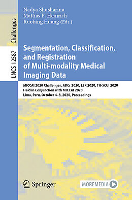 Kartonierter Einband Segmentation, Classification, and Registration of Multi-modality Medical Imaging Data von 