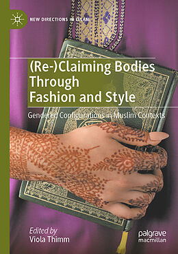 Couverture cartonnée (Re-)Claiming Bodies Through Fashion and Style de 