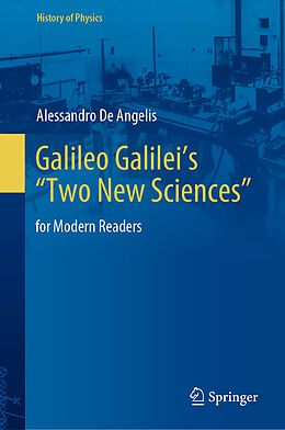 Livre Relié Galileo Galilei s  Two New Sciences  de Alessandro De Angelis