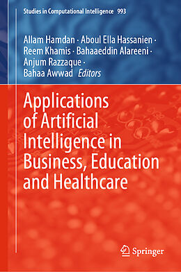 Fester Einband Applications of Artificial Intelligence in Business, Education and Healthcare von 