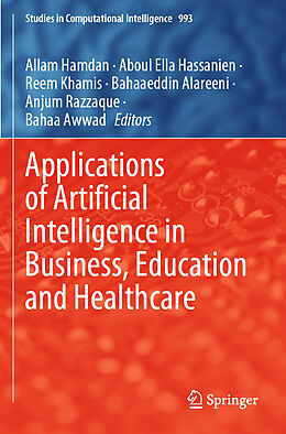 Kartonierter Einband Applications of Artificial Intelligence in Business, Education and Healthcare von 