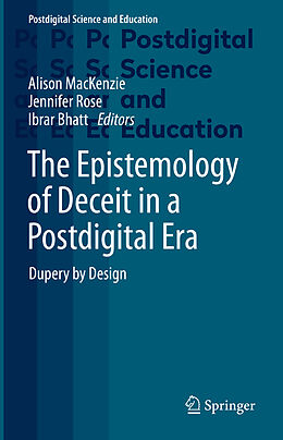 Livre Relié The Epistemology of Deceit in a Postdigital Era de 