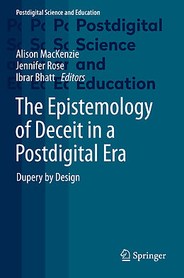 Couverture cartonnée The Epistemology of Deceit in a Postdigital Era de 