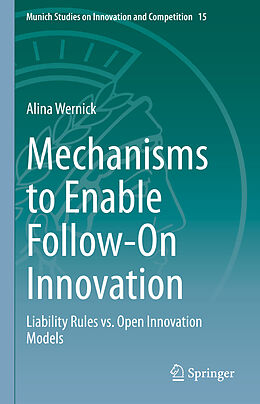 Livre Relié Mechanisms to Enable Follow-On Innovation de Alina Wernick