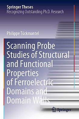 Couverture cartonnée Scanning Probe Studies of Structural and Functional Properties of Ferroelectric Domains and Domain Walls de Philippe Tückmantel