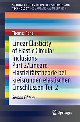 Couverture cartonnée Linear Elasticity of Elastic Circular Inclusions Part 2/Lineare Elastizitätstheorie bei kreisrunden elastischen Einschlüssen Teil 2 de Thomas Ranz