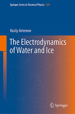Livre Relié The Electrodynamics of Water and Ice de Vasily Artemov