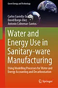 E-Book (pdf) Water and Energy Use in Sanitary-ware Manufacturing von Carlos Cuviella-Suárez, David Borge-Diez, Antonio Colmenar-Santos