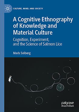 Couverture cartonnée A Cognitive Ethnography of Knowledge and Material Culture de Mads Solberg