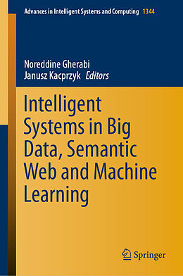 Livre Relié Intelligent Systems in Big Data, Semantic Web and Machine Learning de 