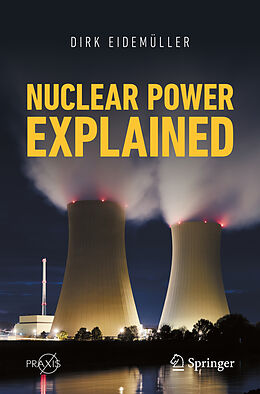 E-Book (pdf) Nuclear Power Explained von Dirk Eidemüller