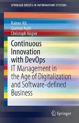 E-Book (pdf) Continuous Innovation with DevOps von Rainer Alt, Gunnar Auth, Christoph Kögler