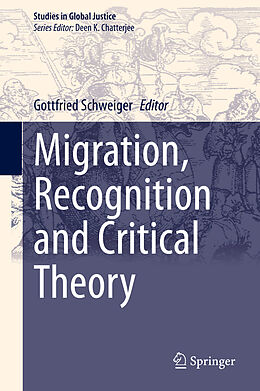 Fester Einband Migration, Recognition and Critical Theory von 