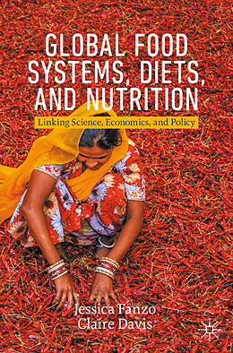 Couverture cartonnée Global Food Systems, Diets, and Nutrition de Claire Davis, Jessica Fanzo