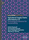 E-Book (pdf) Agricultural Supply Chains and Industry 4.0 von Stella Despoudi, Konstantina Spanaki, Oscar Rodriguez-Espindola