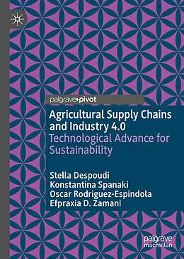 E-Book (pdf) Agricultural Supply Chains and Industry 4.0 von Stella Despoudi, Konstantina Spanaki, Oscar Rodriguez-Espindola