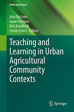 Livre Relié Teaching and Learning in Urban Agricultural Community Contexts de 