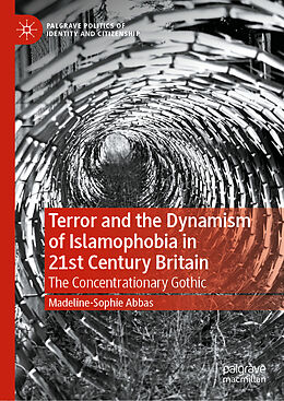 Livre Relié Terror and the Dynamism of Islamophobia in 21st Century Britain de Madeline-Sophie Abbas