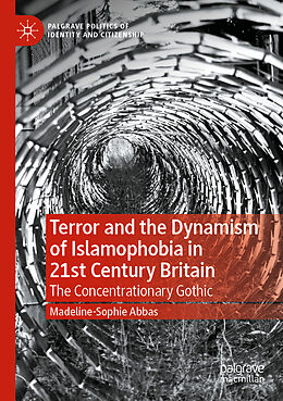 Couverture cartonnée Terror and the Dynamism of Islamophobia in 21st Century Britain de Madeline-Sophie Abbas