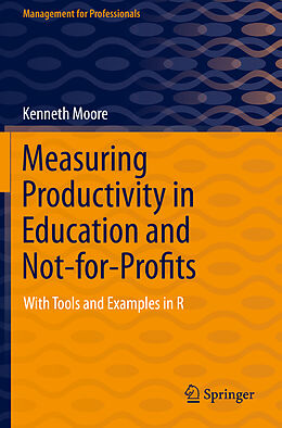 Kartonierter Einband Measuring Productivity in Education and Not-for-Profits von Kenneth Moore