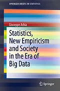 E-Book (pdf) Statistics, New Empiricism and Society in the Era of Big Data von Giuseppe Arbia