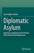 E-Book (pdf) Diplomatic Asylum von Laura Hughes-Gerber