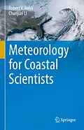 E-Book (pdf) Meteorology for Coastal Scientists von Robert V. Rohli, Chunyan Li