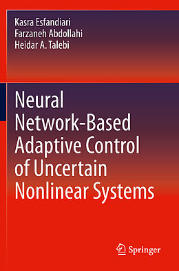 Couverture cartonnée Neural Network-Based Adaptive Control of Uncertain Nonlinear Systems de Kasra Esfandiari, Heidar A. Talebi, Farzaneh Abdollahi