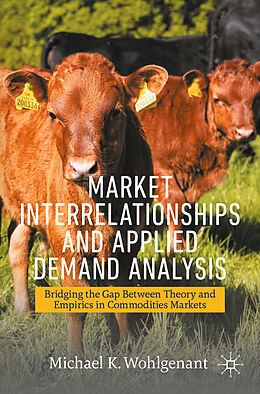 Couverture cartonnée Market Interrelationships and Applied Demand Analysis de Michael K. Wohlgenant