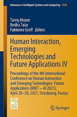 Couverture cartonnée Human Interaction, Emerging Technologies and Future Applications IV de 