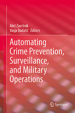 Livre Relié Automating Crime Prevention, Surveillance, and Military Operations de 