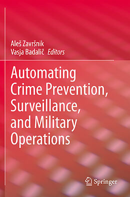 Couverture cartonnée Automating Crime Prevention, Surveillance, and Military Operations de 