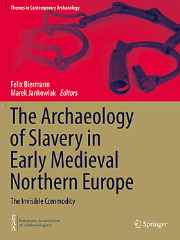 Couverture cartonnée The Archaeology of Slavery in Early Medieval Northern Europe de 