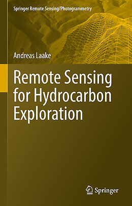 Livre Relié Remote Sensing for Hydrocarbon Exploration de Andreas Laake